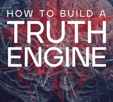 How to build a truth engine